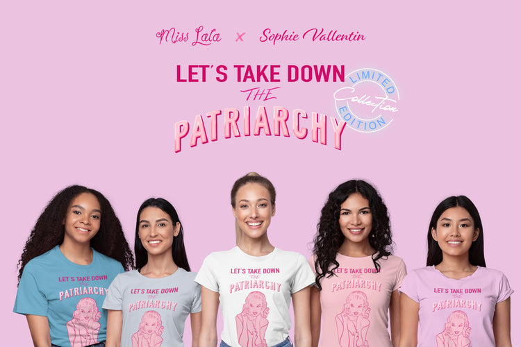 Let’s Take Down The Patriarchy Collection